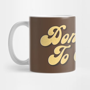 Don't Talk To Cops Mug